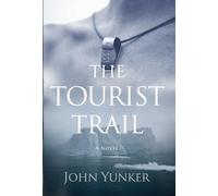 John Yunker The Tourist Trail (Copertina rigida) Across Oceans