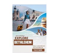 John Zemliska Trip to Bethlehem 2024: A Journey Through Time and Tra (Tascabile)