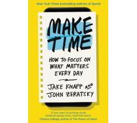 John Zeratsky Jake Knapp Make Time (Tascabile)