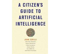 John Zerilli John Da A Citizen's Guide to Artificial Intelli (Copertina rigida)