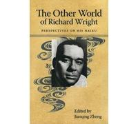 John Zheng The Other World of Richard Wright (Copertina rigida)