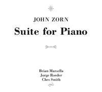 John Zorn Suite for Piano (CD) Album