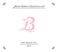 John Zorn The bagatelles vol. 8: John Medeski Trio (CD) (PRESALE 17/04/2026)