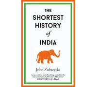 John Zubrzycki The Shortest History of India (Copertina rigida)