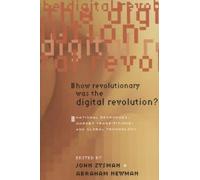 John Zysman How Revolutionary Was the Digital Revolution? (Copertina rigida)