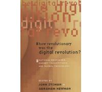 John Zysman How Revolutionary Was the Digital Revolution? (Tascabile)