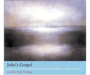 Johna??s Gospel: from The New Testament in Scots Translated by William Laughton Lorimer by William L. Lorimer (2012-05-17)