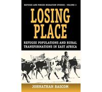 Johnathan Bascom Losing Place (Tascabile) Forced Migration