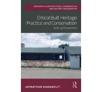 Johnathan Djabarout Critical Built Heritage Practice and Conservatio (Tascabile)