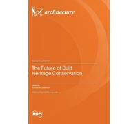 Johnathan Djabarout The Future of Built Heritage Conservatio (Copertina rigida)