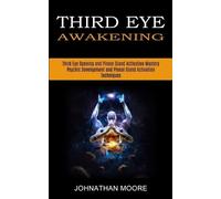 Johnathan Moore Third Eye Awakening (Tascabile)