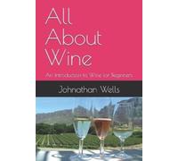Johnathan Wells All About Wine (Tascabile)