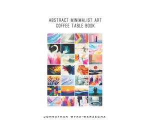 Johnathan Wyka-Warzecha Abstract Minimalist Art Coffee Table Book (Tascabile)