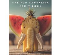 Johnathan Wyka-Warzecha The Fun Fantastic Fruit Book (Tascabile)