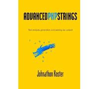 Johnathon Koster Advanced PHP Strings (Tascabile)