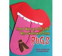 Johnette Downin There Was an Old Lady Who Swallowed Some Bug (Copertina rigida)