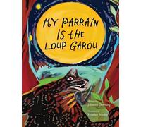 Johnette Downing My Parrain Is the Loup Garou (Copertina rigida) Pelican