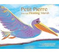 Johnette Downing Petit Pierre and the Floating Marsh (Copertina rigida)