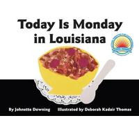 Johnette Downing Today Is Monday in Louisiana (Libro di cartone)