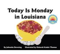 Johnette Downing Today Is Monday in Louisiana (Libro di cartone)