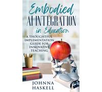 Johnna Haskell Embodied AI Integration in Education (Tascabile)