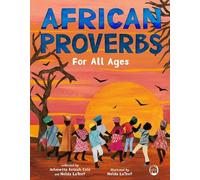 Johnnetta Betsch Cole Nelda LaTe African Proverbs for All Ag (Copertina rigida)