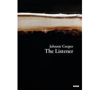 Johnnie Cooper Johnnie Cooper: The Listener (Copertina rigida)