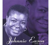 Johnnie Eason - If This Is Love