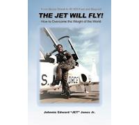 Johnnie Edward Jet Jones The Jet Will Fly (Tascabile)