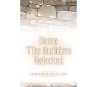 Johnnie Goolsby Stone the Builders Rejected (Tascabile)