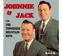 Johnnie & Jack - ...With the Tennessee Mountain