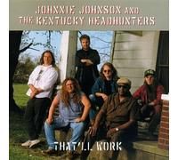 Johnnie Johnson & Kentucky Hea - That'll Work