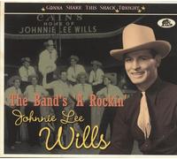 Johnnie Lee Wills The Band's A-rockin': Gonna Shake This Shack Tonight (CD)