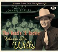 Johnnie Lee Wills The Band's A-rockin': Gonna Shake This Shack Tonight (CD)