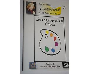 Johnnie Liliedahl"s Illuminations! Basic Oil Painting Concepts : Understanding Color