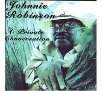 Johnnie Robinson - Private Conversation