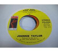 JOHNNIE TAYLOR 45 RPM I'VE BEEN BORN AGAIN / AT NIGHT TIME (MY PILLOW TELLS A TALE ON ME)