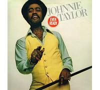 JOHNNIE TAYLOR - ever ready