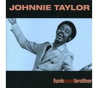 Johnnie Taylor - Funk Soul Brother