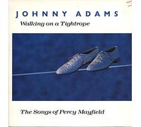 Johnny Adams - Walking On A Tightrope - The Songs Of Percy Mayfield