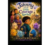 Johnny and the Little Courage Sprites