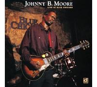 Johnny B Moore - Johnny B Moore - Blue Chicago Live! [Japan CD] PCD-20208