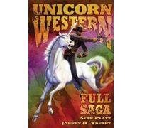 Johnny B Truant Sean Platt Unicorn Western (Tascabile) Unicorn Western