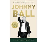 Johnny Ball - Stories That Must Be Told!