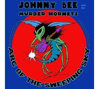 Johnny Bee & The Murder Hornets - Arc Of The Sweeping Sky