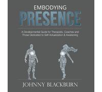 Johnny Blackburn Embodying Presence (Copertina rigida)