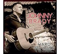 Johnny Brady - Hard To Lose