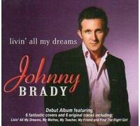 Johnny Brady - Livin All My Dreams
