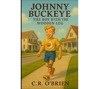 Johnny Buckeye: The Boy With The Wooden Leg