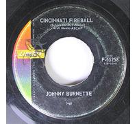 JOHNNY BURNETTE 45 RPM CINCINNATI FIREBALL / DREAMIN'